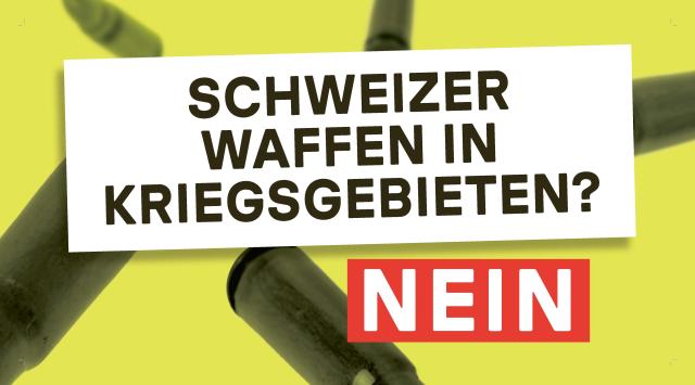 Waffenexporte: Nein zur Lockerung des Kriegsmaterialgesetzes Waffenexporte: Nein zur Lockerung des Kriegsmaterialgesetzes